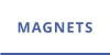 MAGNETS